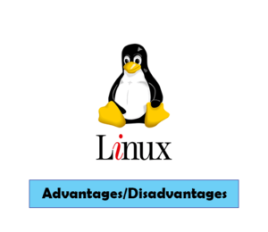 Advantages And Disadvantages Of Linux Operating System