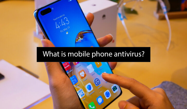 What is mobile phone antivirus