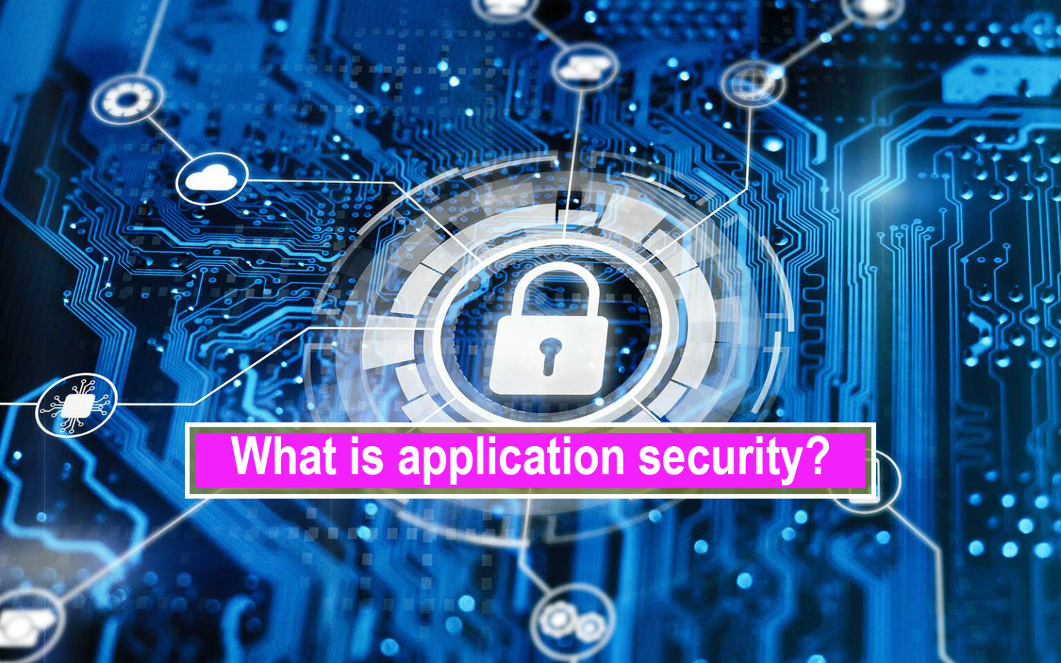 what-is-application-security-and-why-it-is-important-it-release