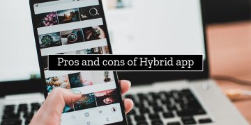 Benefits of Hybrid apps