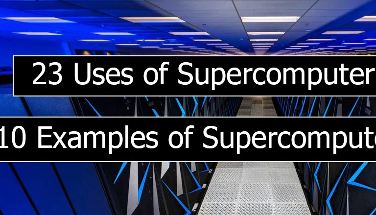 Uses of Supercomputer